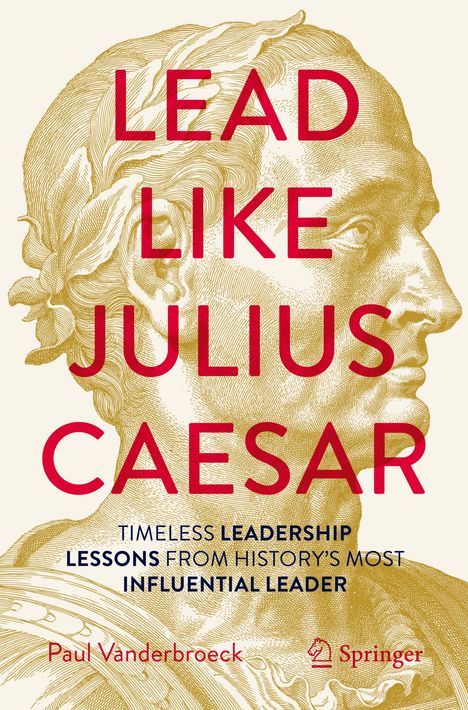 Paul Vanderbroeck: Lead Like Julius Caesar, Buch