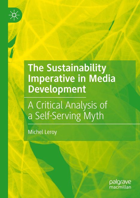 Oberer Text: „The Sustainability Imperative in Media Development“. <br>
Das Cover ist grün mit einem Blättermotiv.
