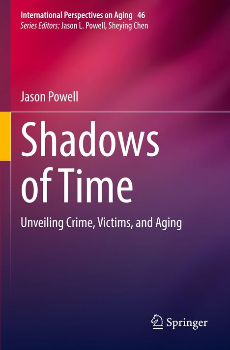Text: "Shadows of Time: Unveiling Crime, Victims, and Aging" von Jason Powell. Oben violetter Farbverlauf, Springer-Logo unten.