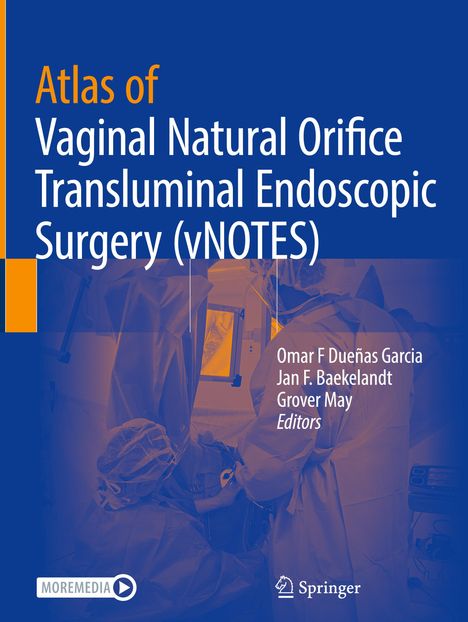 Atlas of Vaginal Natural Orifice Transluminal Endoscopic Surgery (vNOTES), Buch