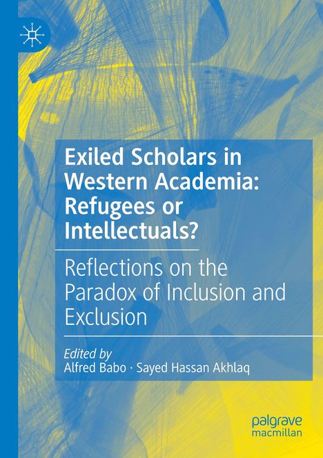 „Exiled Scholars in Western Academia: Refugees or Intellectuals?“ vor blau-gelbem Hintergrund, links oben ein Logo.