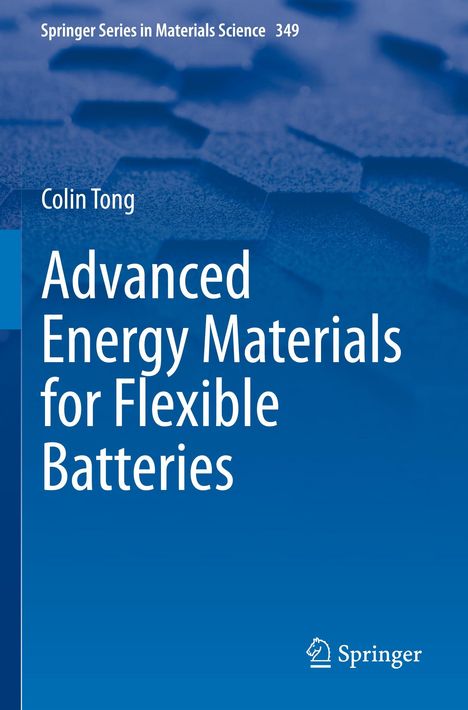 Titel: "Advanced Energy Materials for Flexible Batteries." Autor: Colin Tong. Hintergrund: Bienenwabenmuster.