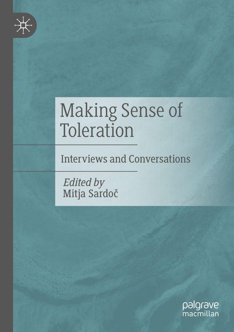 „Making Sense of Toleration: Interviews and Conversations, Edited by Mitja Sardoč“. Blaugrüner Hintergrund, Palgrave Macmillan Logo.