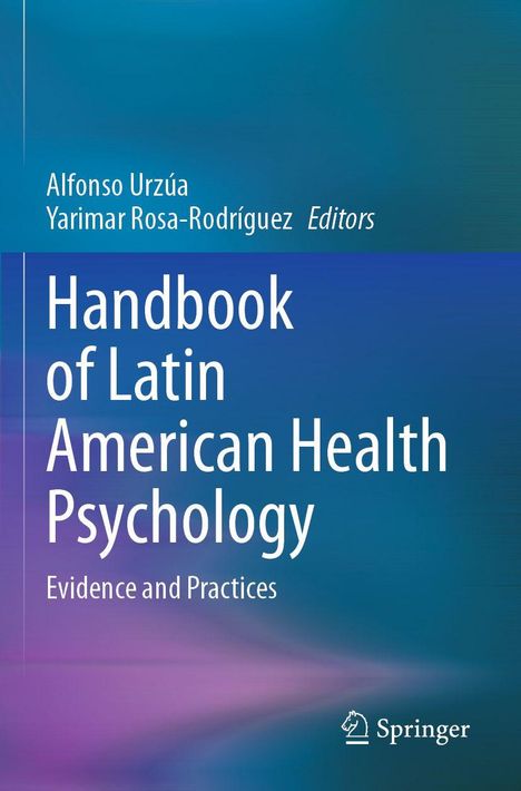 „Handbook of Latin American Health Psychology: Evidence and Practices.“ Autoren: Alfonso Urzúa, Yarimar Rosa-Rodríguez. Springer-Logo unten rechts. Hintergrund in Blau- und Lilatönen.