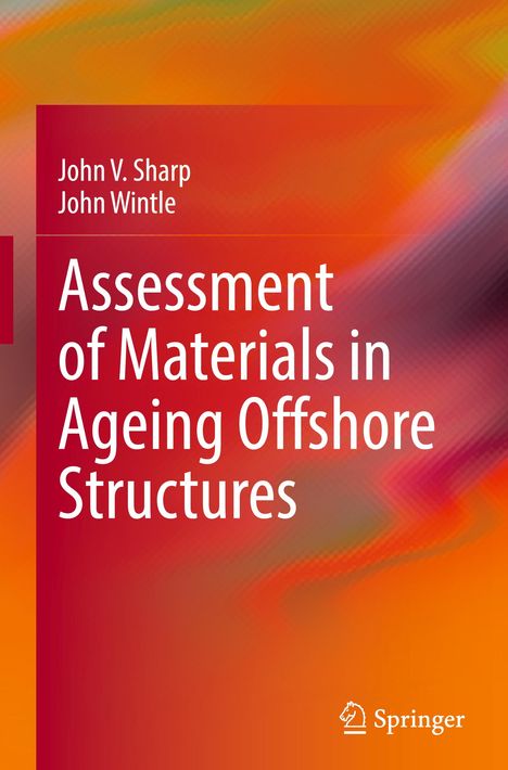 John Wintle: Assessment of Materials in Ageing Offshore Structures, Buch