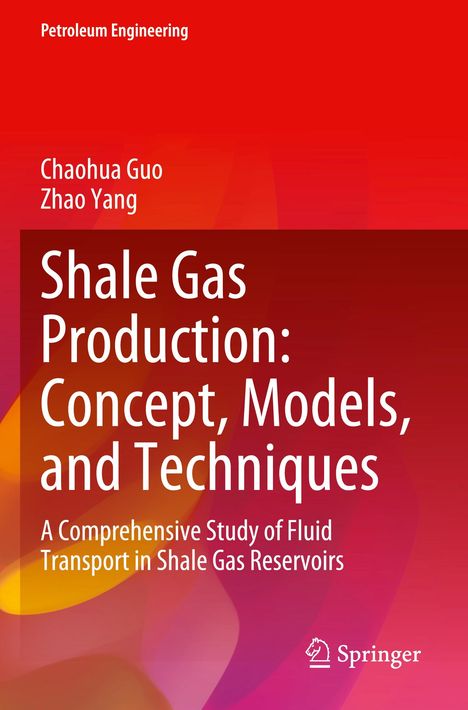 Text: "Shale Gas Production: Concept, Models, and Techniques. A Comprehensive Study of Fluid Transport in Shale Gas Reservoirs." Roter Hintergrund. 