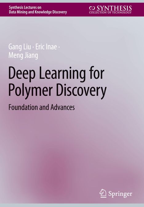 Gang Liu: Deep Learning for Polymer Discovery, Buch