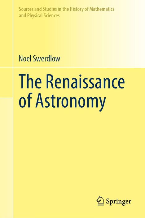 Noel Swerdlow: The Renaissance of Astronomy, 2 Bücher