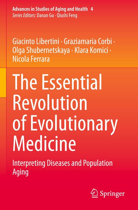„Advances in Studies of Aging and Health“, Autoren: Giacinto Libertini u.a., „The Essential Revolution of Evolutionary Medicine“. Springer-Logo.