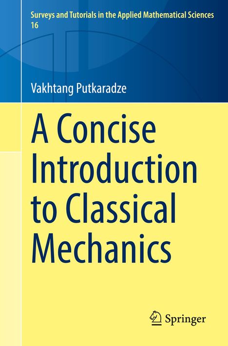 Vakhtang Putkaradze: A Concise Introduction to Classical Mechanics, Buch