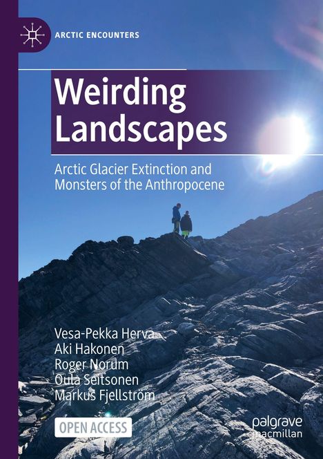 "Weirding Landscapes" steht in großem Text, darunter arktisches Gletschersterben. Oben Silhouetten auf einem Felsen.