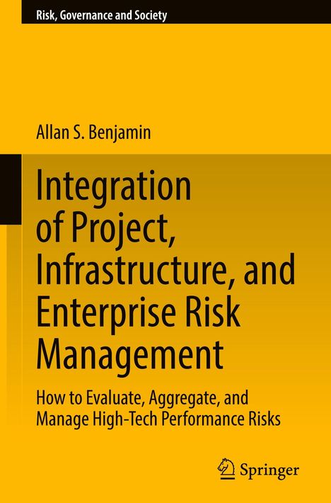 Allan S. Benjamin: Integration of Project, Infrastructure, and Enterprise Risk Management, Buch