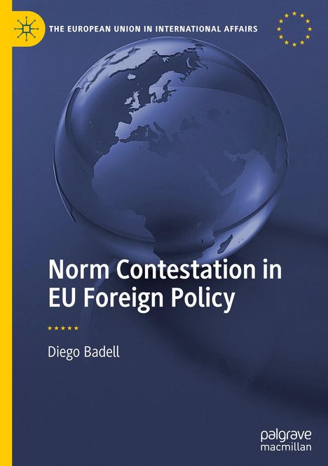 Diego Badell: Norm Contestation in EU Foreign Policy, Buch