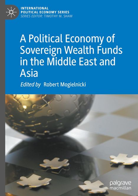 A Political Economy of Sovereign Wealth Funds in the Middle East and Asia, Buch