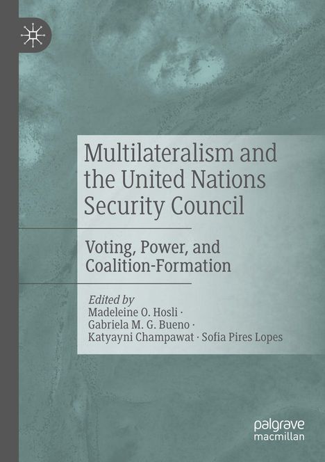 Buchtitel: "Multilateralism and the United Nations Security Council". Herausgeber: Madeleine O. Hosli u.a. Logo links oben.