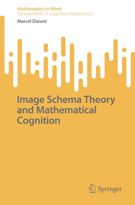 Marcel Danesi: Image Schema Theory and Mathematical Cognition, Buch