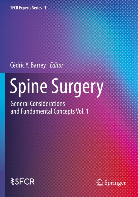 Titel: "Spine Surgery." Herausgeber: Cédric Y. Barrey. Farbverlauf von Lila zu Blau mit Punktmuster. Logos: SFCR, Springer.