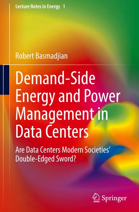 Robert Basmadjian: Demand-Side Energy and Power Management in Data Centers, Buch