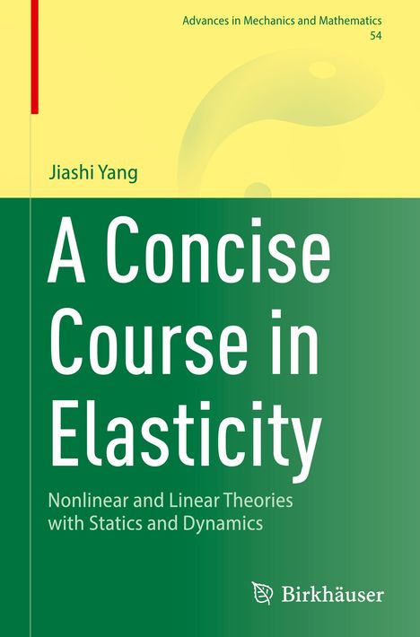 Jiashi Yang: A Concise Course in Elasticity, Buch
