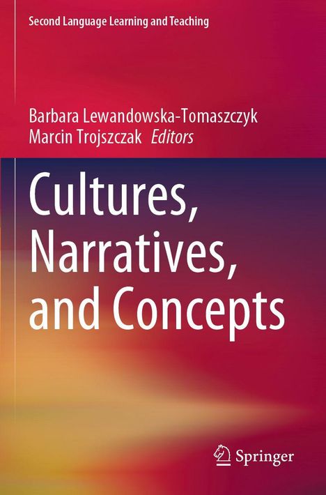 "Second Language Learning and Teaching. Cultures, Narratives, and Concepts. Roter Verlauf, Name der Herausgeber."