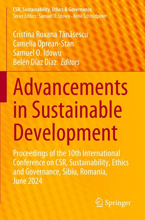 Titel: "Advancements in Sustainable Development". Herausgeber: Cristina Roxana Tănăsescu, Camelia Oprean-Stan, Samuel O. Idowu, Belén Díaz Díaz. Konferenz: CSR, Sustainability, Ethics and Governance, Juni 2024, Rumänien. Hintergrund in Gelbtönen, Springer-Logo.