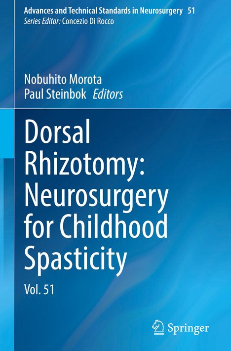 Dorsal Rhizotomy: Neurosurgery for Childhood Spasticity, Buch