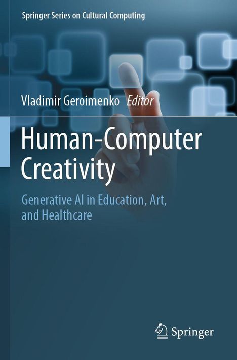 "Human-Computer Creativity: Generative AI in Education, Art, and Healthcare" von Vladimir Geroimenko. Finger berührt Bildschirm.