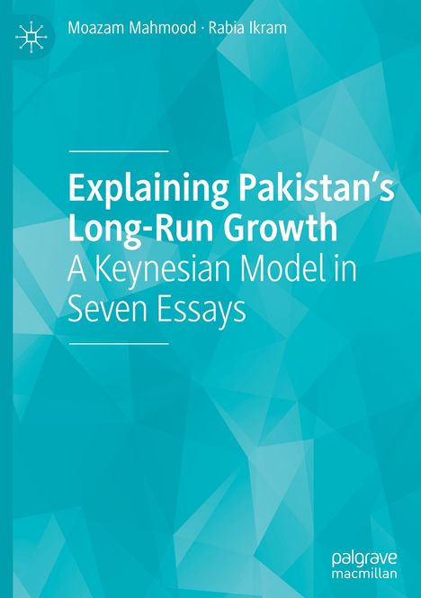Rabia Ikram: Explaining Pakistan's Long-Run Growth, Buch