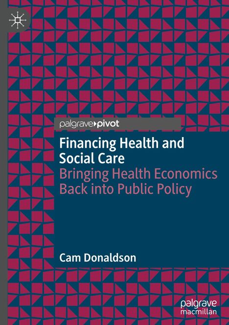 Cam Donaldson: Financing Health and Social Care, Buch