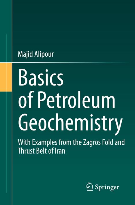 Text: "Majid Alipour, Basics of Petroleum Geochemistry, With Examples from the Zagros Fold and Thrust Belt of Iran." Unten ist ein Logo.