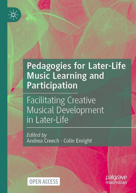 "Pedagogies for Later-Life Music Learning and Participation." Grünes und rosafarbenes Blättermuster, links kleines Logo.