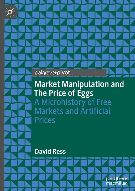 David Ress: Market Manipulation and The Price of Eggs, Buch