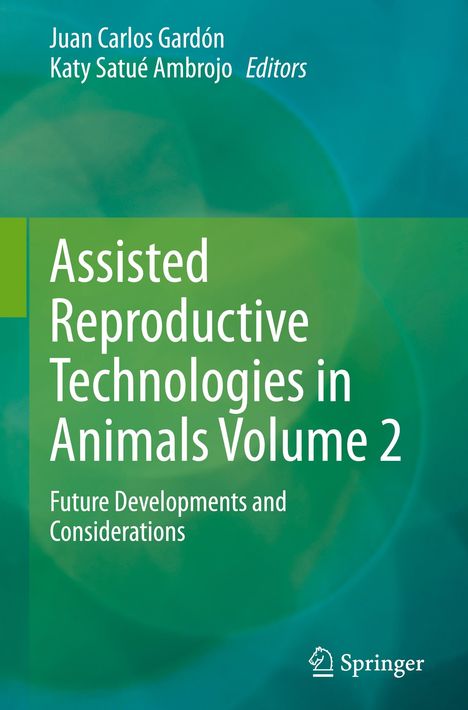 Assisted Reproductive Technologies in Animals Volume 2, Buch