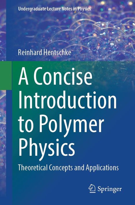 Reinhard Hentschke: A Concise Introduction to Polymer Physics, Buch
