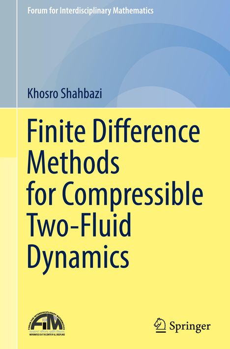 Khosro Shahbazi: Finite Difference Methods for Compressible Two-Fluid Dynamics, Buch