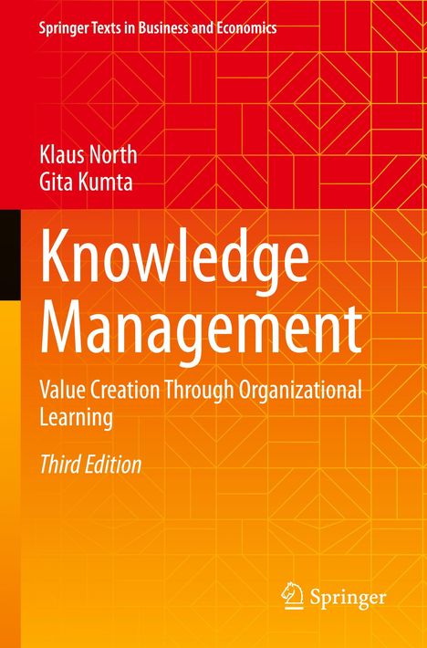 Text: "Springer Texts in Business and Economics, Klaus North, Gita Kumta, Knowledge Management, Value Creation Through Organizational Learning, Third Edition". Geometrisches Muster in Rot-Orange.