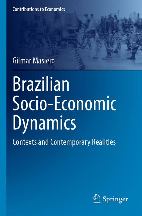 Text: Contributions to Economics, Gilmar Masiero, Brazilian Socio-Economic Dynamics. Verlag-Logo unten rechts. Verschwommene Stadtansicht.
