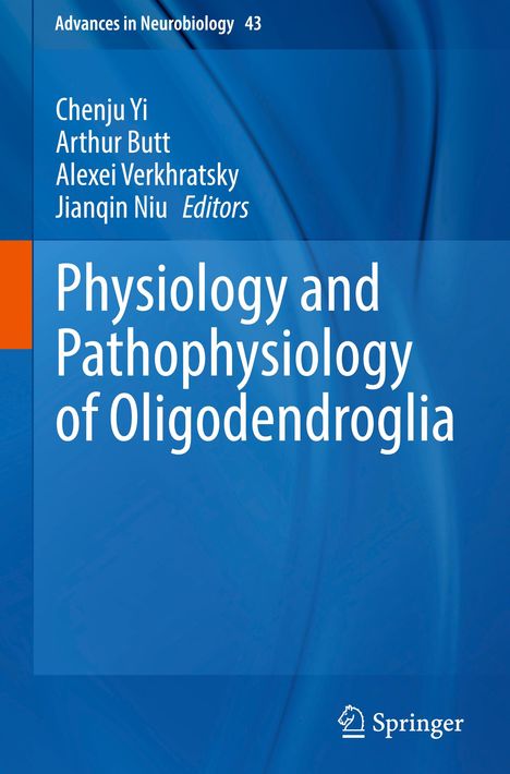 Physiology and Pathophysiology of Oligodendroglia, Buch