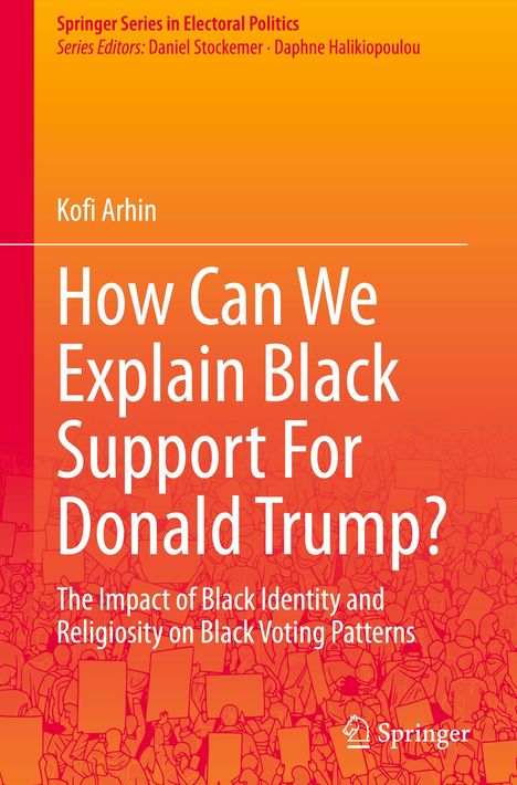 Kofi Arhin: How Can We Explain Black Support For Donald Trump?, Buch