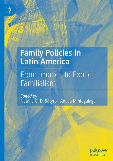 "Family Policies in Latin America: From Implicit to Explicit Familialism," gestaltet in Blau und Gelb mit abstrakten Mustern.