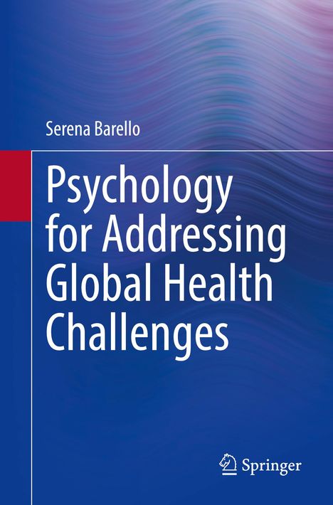 Serena Barello: Psychology for Addressing Global Health Challenges, Buch
