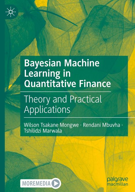Wilson Tsakane Mongwe: Bayesian Machine Learning in Quantitative Finance, Buch