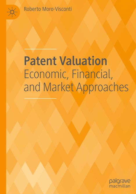 Roberto Moro-Visconti: Patent Valuation, Buch