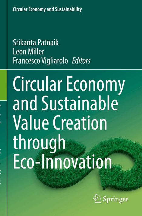 „Circular Economy and Sustainable Value Creation through Eco-Innovation“. Autoren: Patnaik, Miller, Vigliarolo. Springer-Verlag.