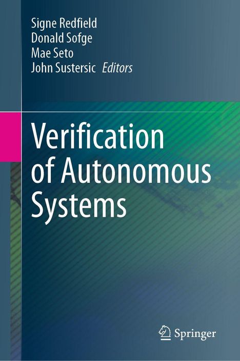 Text: "Signe Redfield, Donald Sofge, Mae Seto, John Sustersic Editors. Verification of Autonomous Systems." Abstraktes Design.
