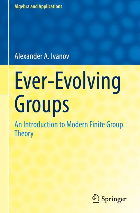 Alexander A. Ivanov: Ever-Evolving Groups, Buch