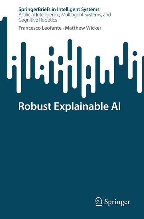 Matthew Wicker: Robust Explainable AI, Buch