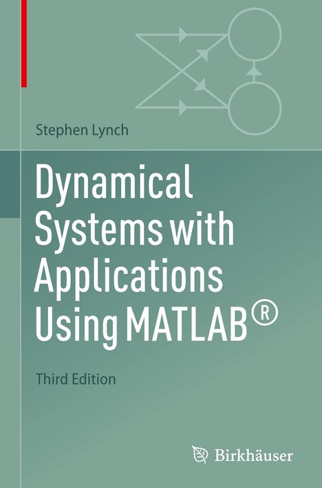 Stephen Lynch: Dynamical Systems with Applications Using MATLAB®, Buch