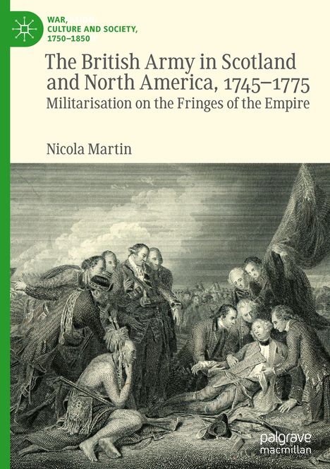 Nicola Martin: The British Army in Scotland and North America, 1745-1775, Buch