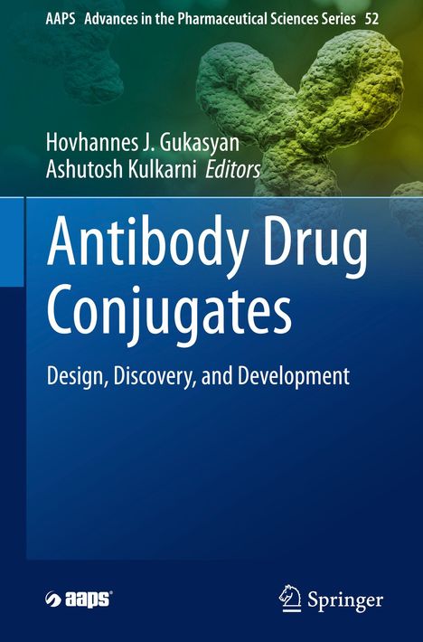 "Antibody Drug Conjugates: Design, Discovery, and Development" von Hovhannes J. Gukasyan und Ashutosh Kulkarni. Text vor molekularer Illustration.